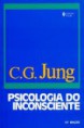 OBRAS COMPLETAS DE C. G. JUNG -  Volume VII/1   -  Psicologia do Inconsciente + Gilles Deleuze - Cinco proposções sobre a psicanálise